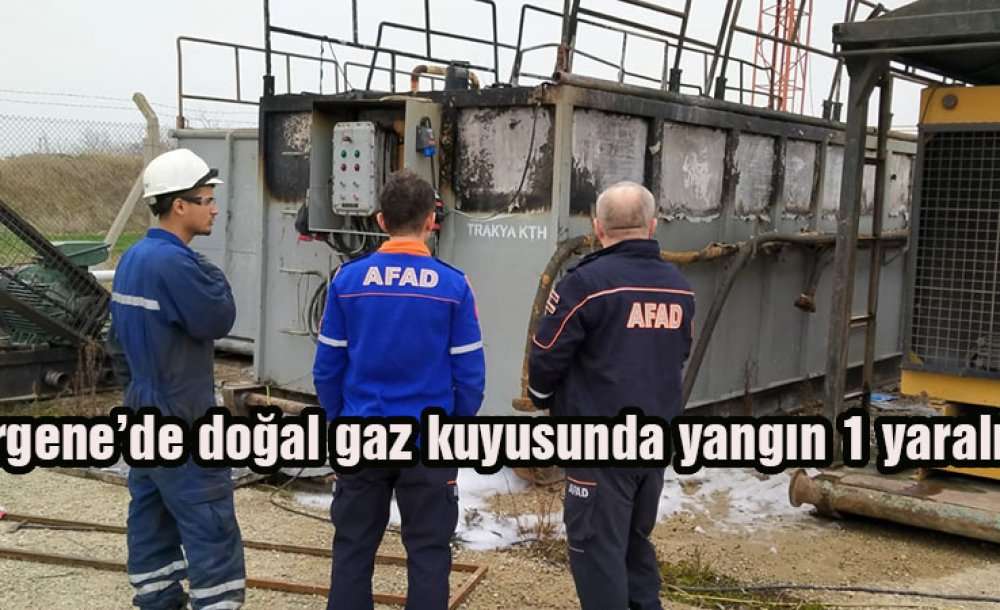 Ergene'de Doğal Gaz Kuyusunda Yangın: 1 Yaralı