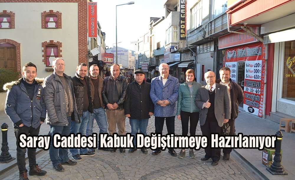 Saray Caddesi Kabuk Değiştirmeye Hazırlanıyor 