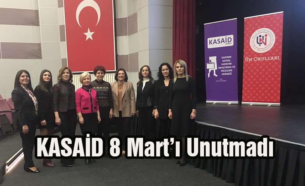 Kasaid 8 Mart'ı Unutmadı