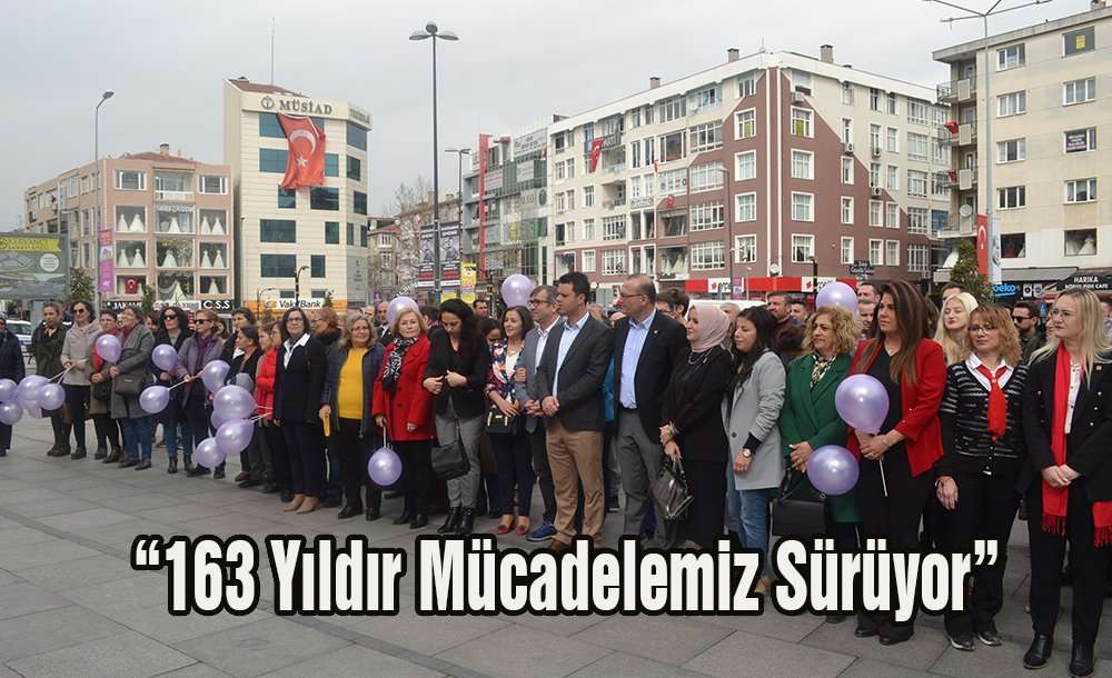“163 Yıldır Mücadelemiz Sürüyor”
