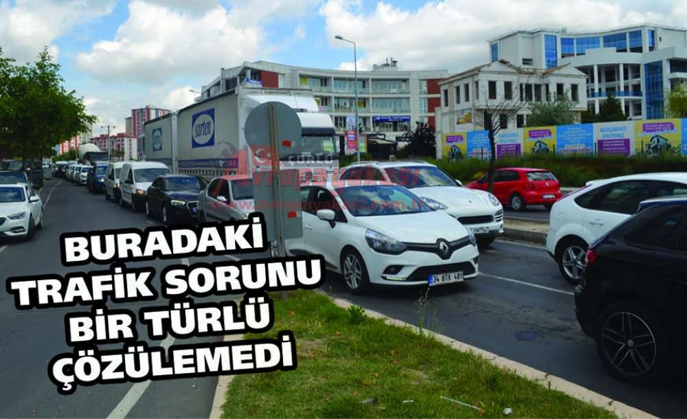 Buradaki Trafik Sorunu Bir Türlü Çözülemedi