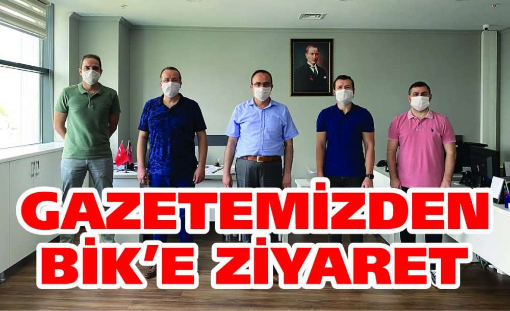 Gazetemizden Bik'e Ziyaret