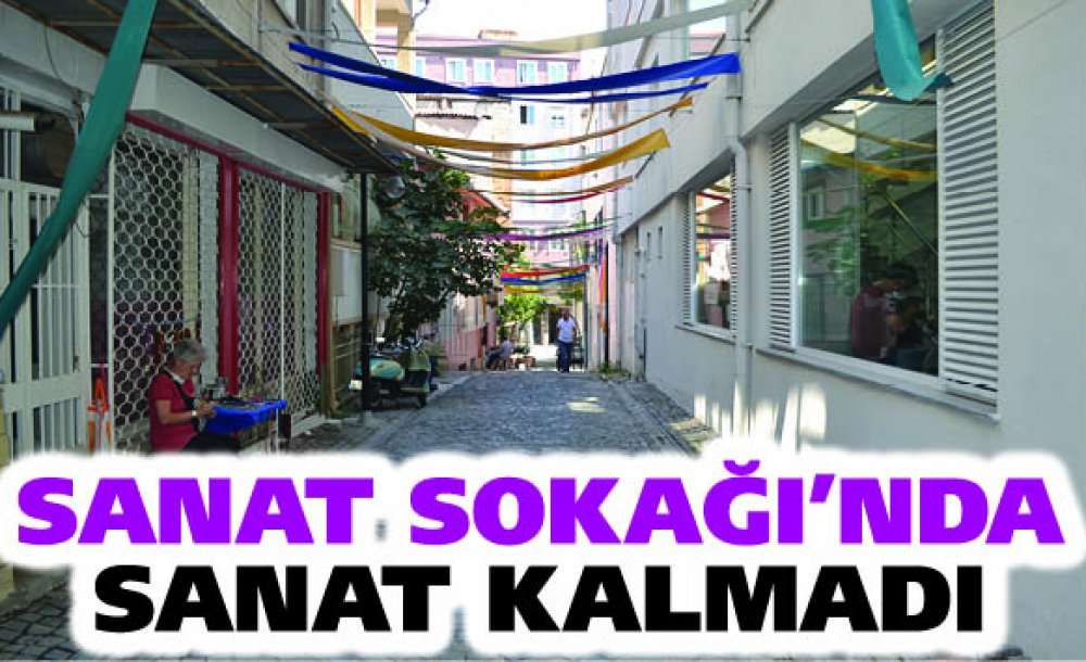 Sanat Sokağı'nda Sanat Kalmadı 