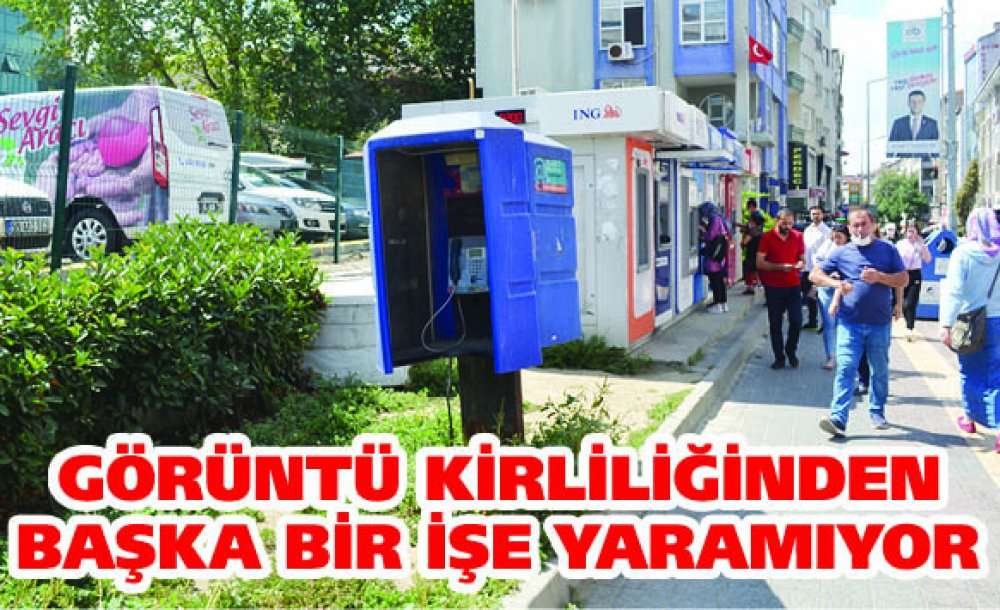 Görüntü Kirliliğinden Başka Bir İşe Yaramıyor 