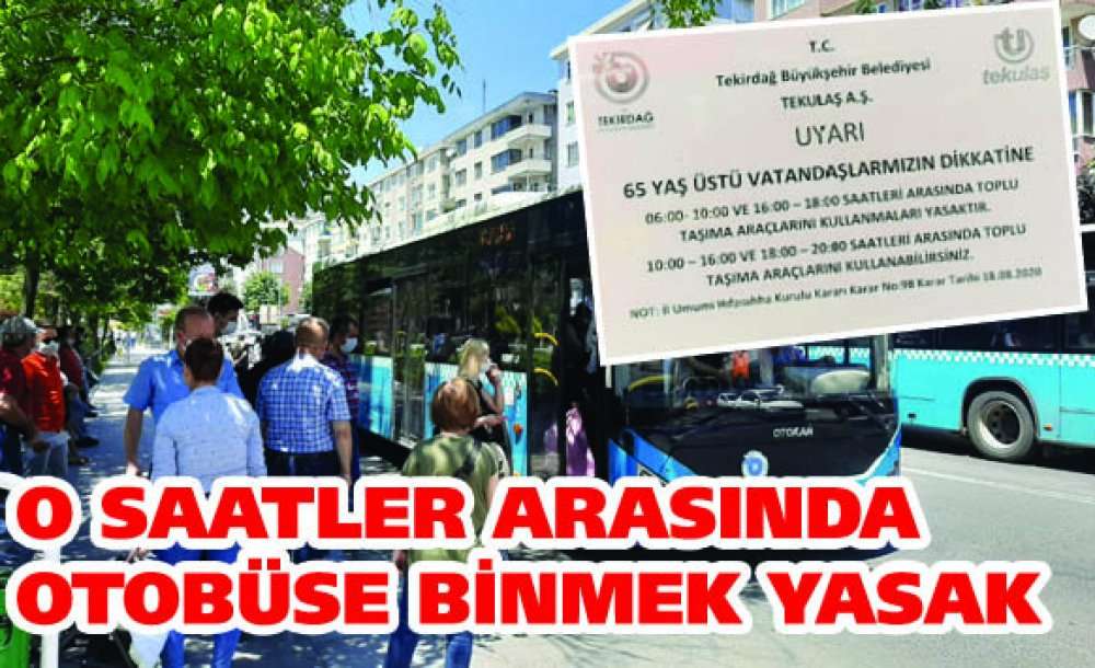 O Saatler Arasında Otobüse Binmek Yasak 