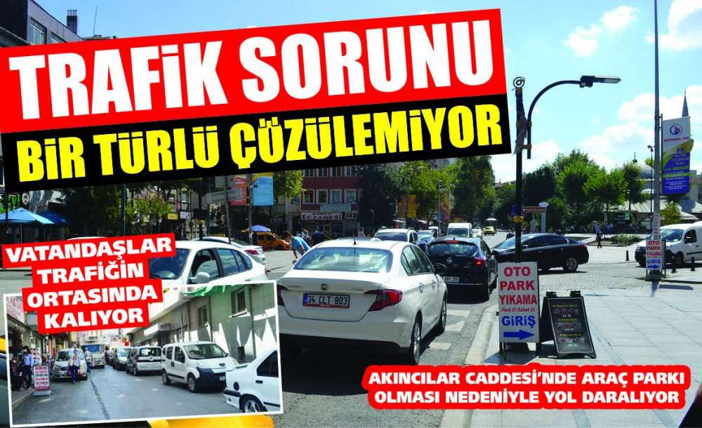 Trafik Sorunu Bir Türlü Çözülemiyor 