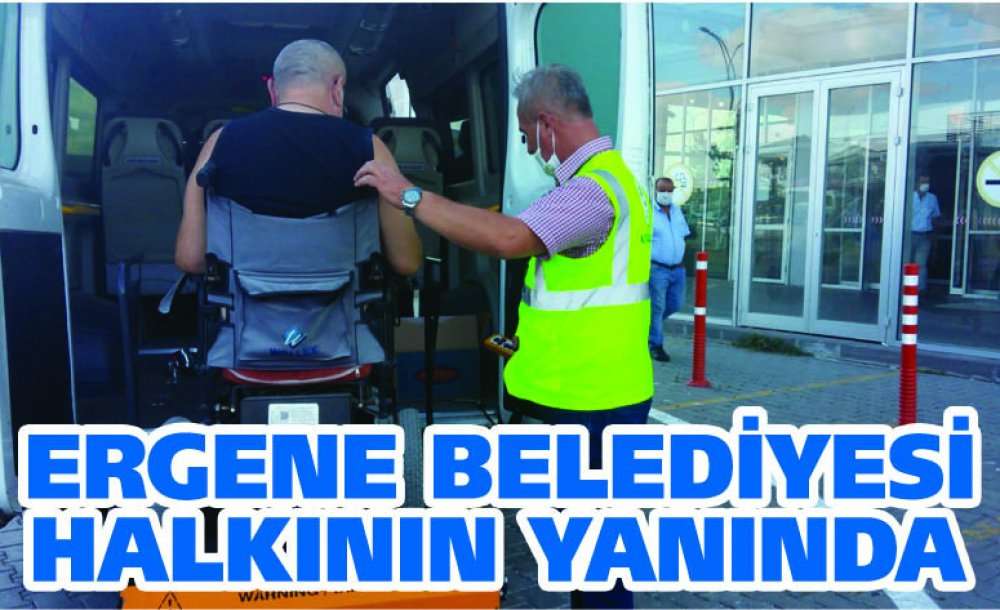 Ergene Belediyesi Halkının Yanında 