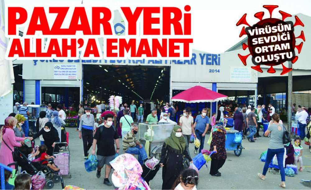 Pazar Yeri Allah'a Emanet 
