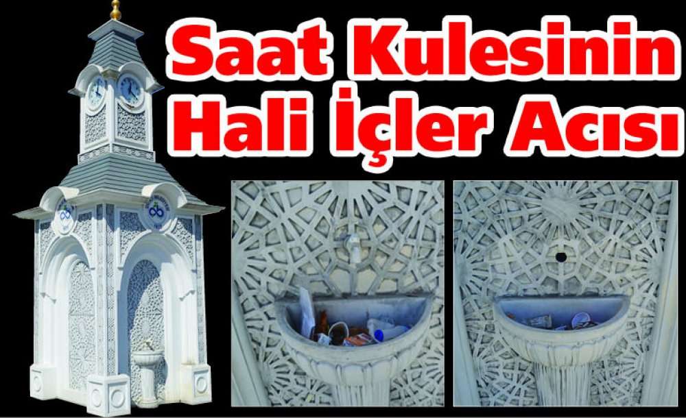 Saat Kulesinin Hali İçler Acısı 