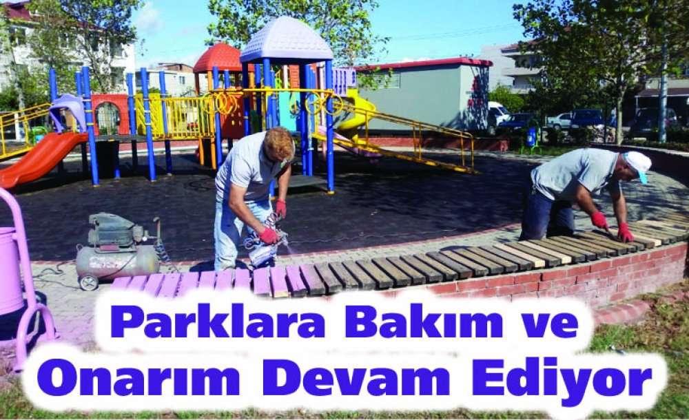 Parklara Bakım Ve Onarım Devam Ediliyor