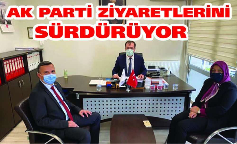 Ak Parti Ziyaretlerini Sürdürüyor