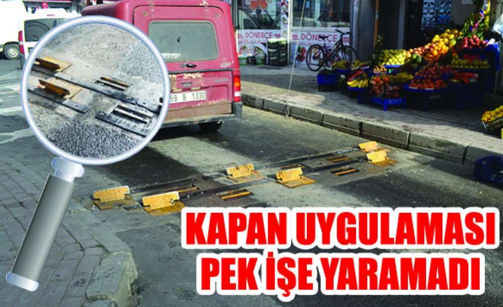 Kapan Uygulaması Pek İşe Yaramadı
