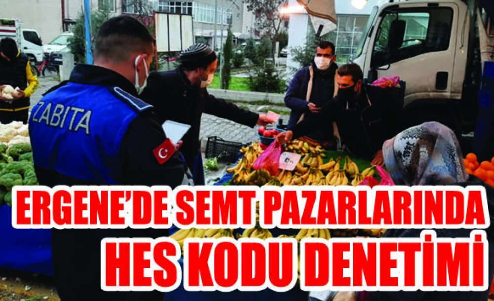 Ergene'de Semt Pazarlarında Hes Kodu Denetimi