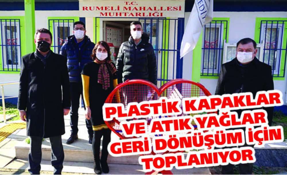 Plastik Kapaklar Ve Atık Yağlar Geri Dönüşüm İçin Toplanıyor