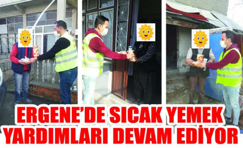 Ergene'de Sıcak Yemek Yardımları Devam Ediyor