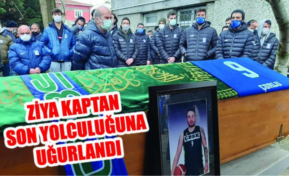 Ziya Kaptan Son Yolculuğuna Uğurlandı