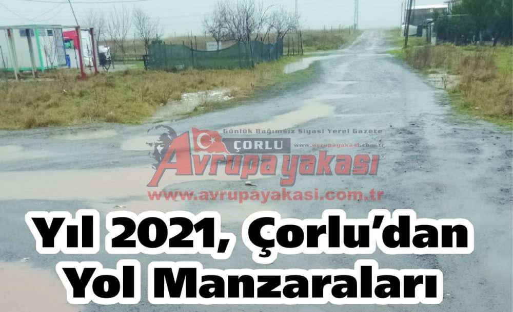 Yıl 2021, Çorlu'dan Yol Manzaraları