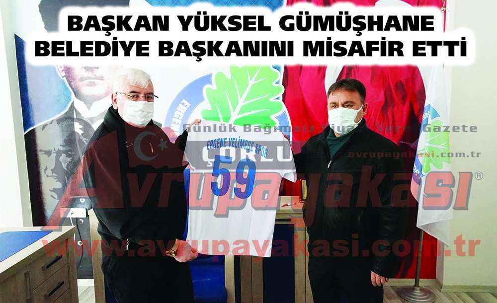 Başkan Yüksel Gümüşhane Belediye Başkanını Misafir Etti