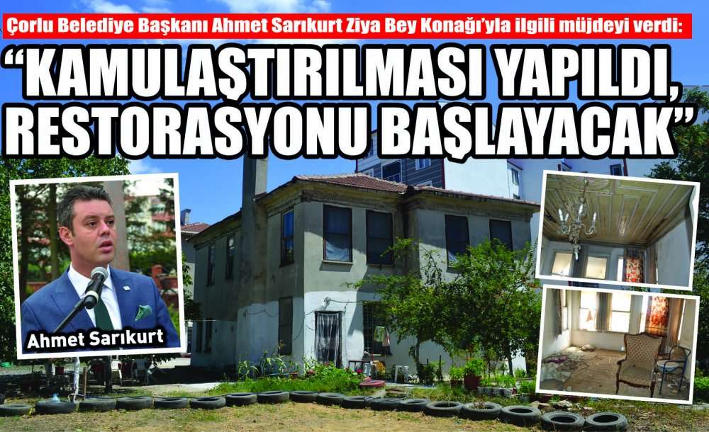 “Kamulaştırılması Yapıldı, Restorasyonu Başlayacak”