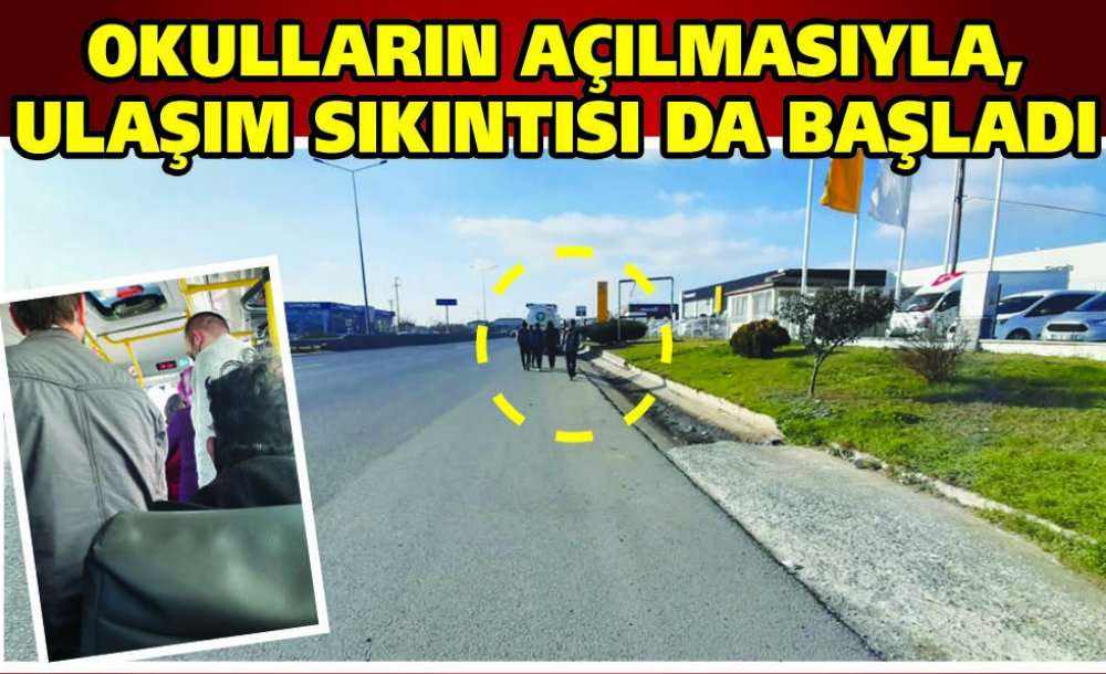 Okulların Açılmasıyla, Ulaşım Sıkıntısı Da Başladı