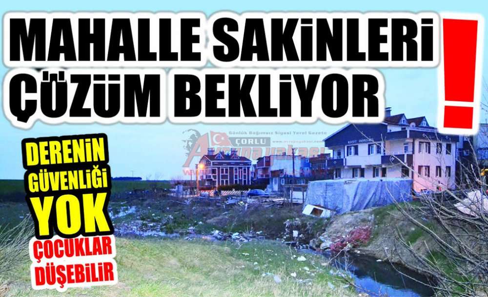 Mahalle Sakinleri Çözüm Bekliyor
