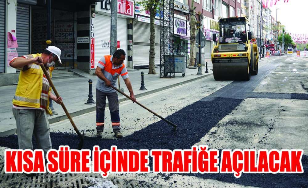 Kısa Süre İçinde Trafiğe Açılacak