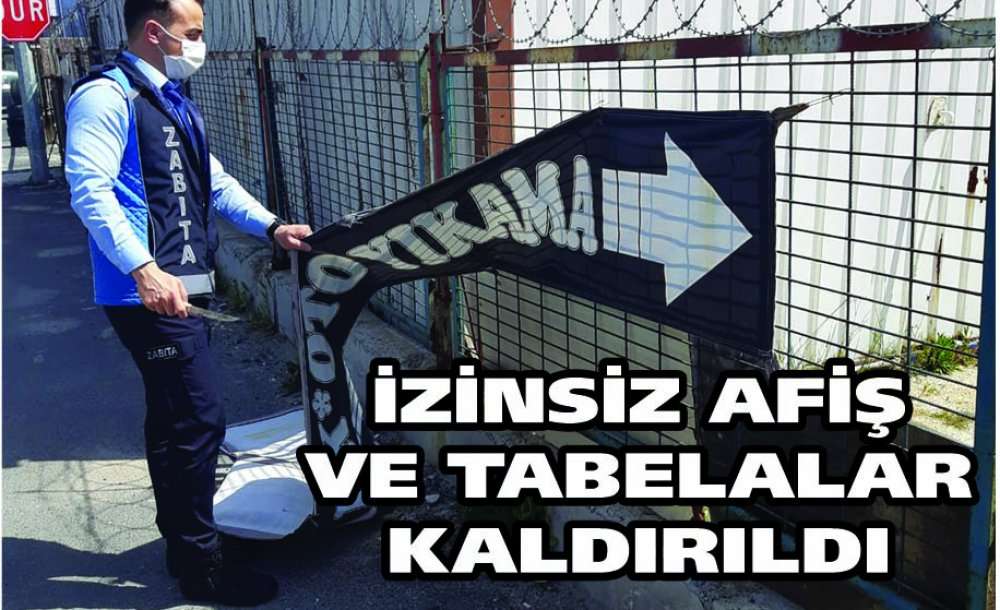 İzinsiz Afiş Ve Tabelalar Kaldırıldı