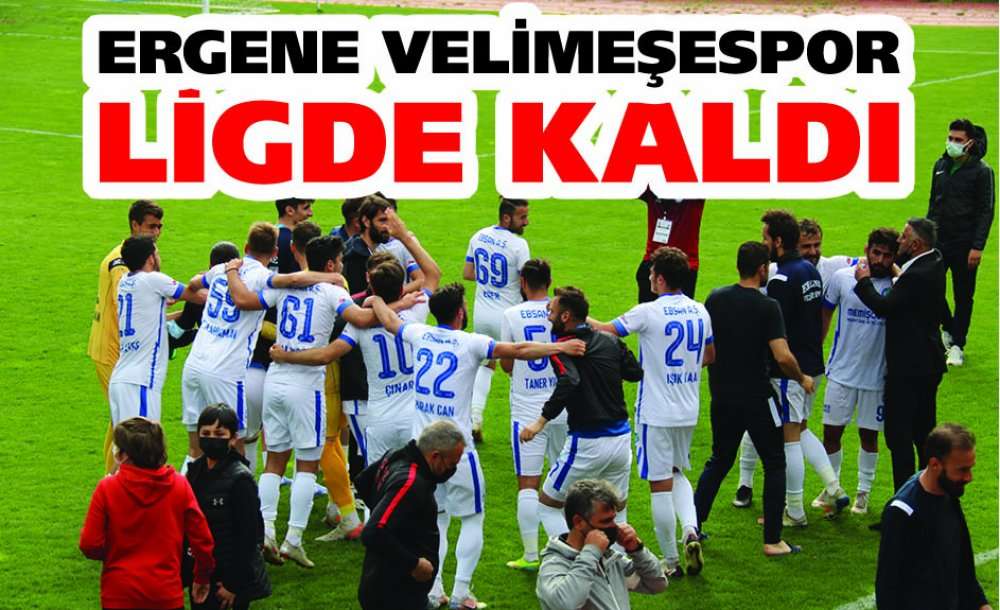 Ergene Velimeşespor Ligde Kaldı