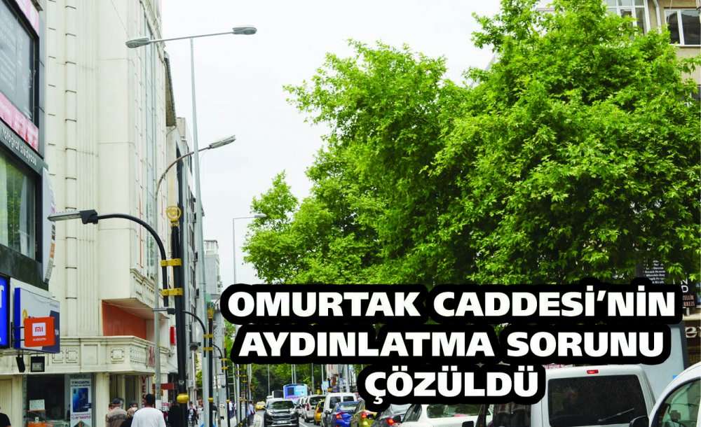 Omurtak Caddesi'nin Aydınlatma Sorunu Çözüldü 
