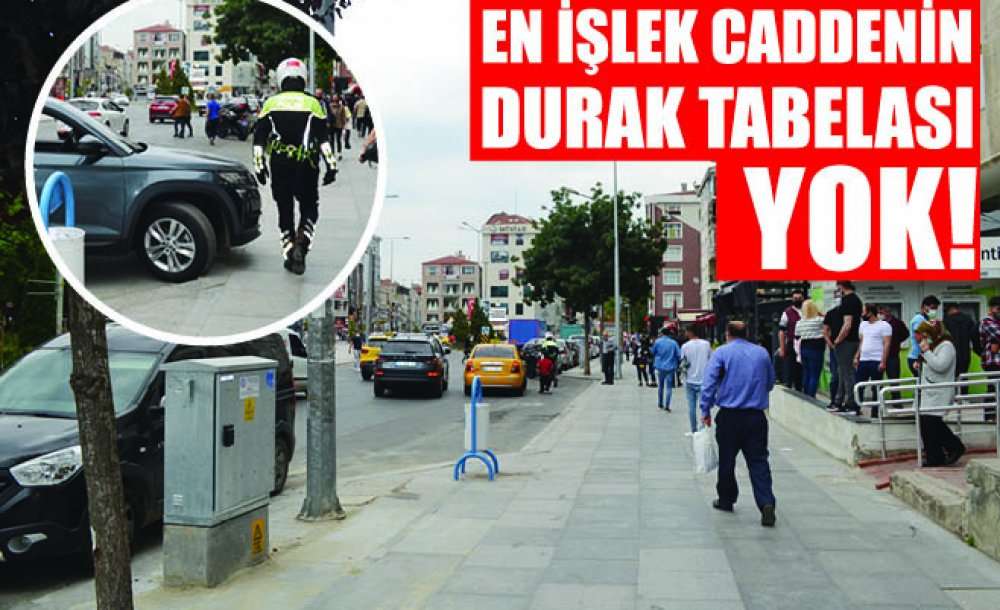 En İşlek Caddenin Durak Tabelası Yok!