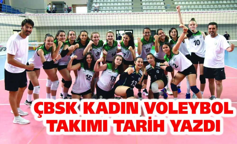 Çbsk Kadın Voleybol Takımı Tarih Yazdı
