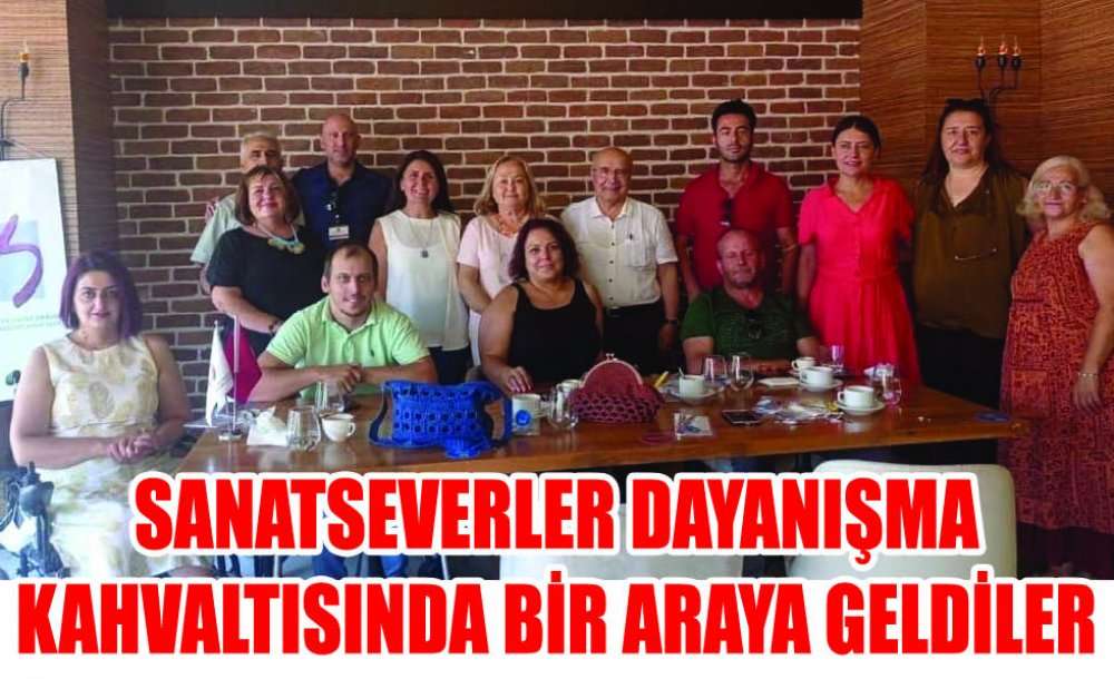 Sanatseverler Dayanışma Kahvaltısında Bir Araya Geldiler