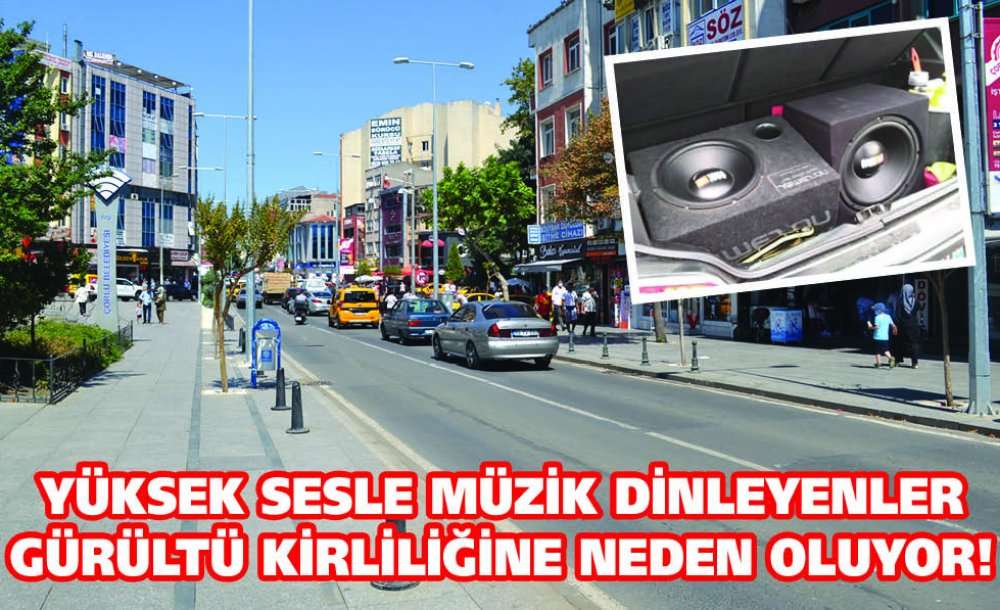 Yüksek Sesle Müzik Dinleyenler Gürültü Kirliliğine Neden Oluyor!