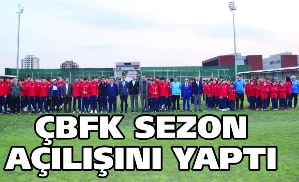 Çbfk Sezon Açılışını Yaptı