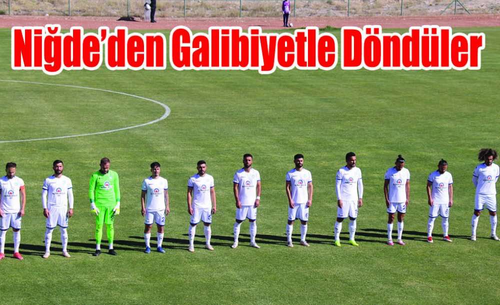 Niğde'den Galibiyetle Döndüler