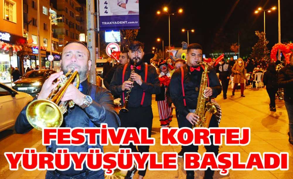 Festival Kortej Yürüyüşüyle Başladı