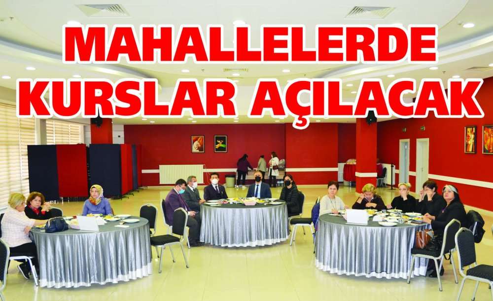 Mahallelerde Kurslar Açılacak