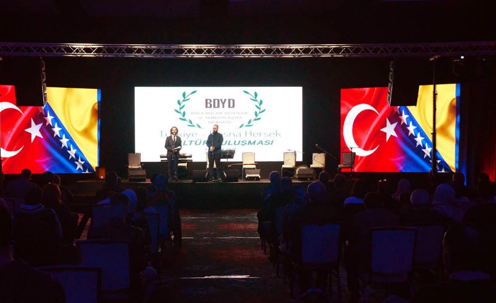 Türkiye Bosna Hersek Kültür Buluşması Gerçekleşti