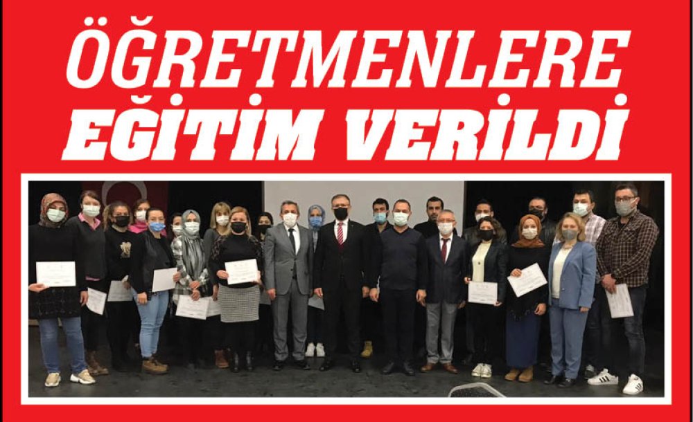 Çorlu'daki Öğretmenlere Eğitim Verildi