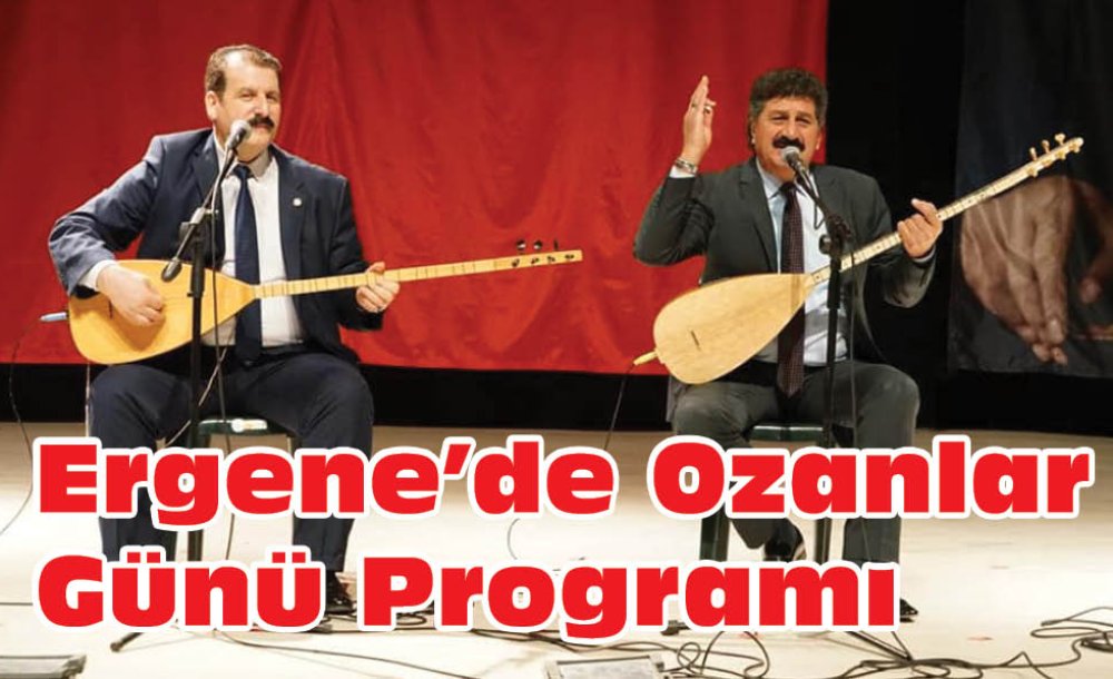 Ergene'de Ozanlar Günü Programı  