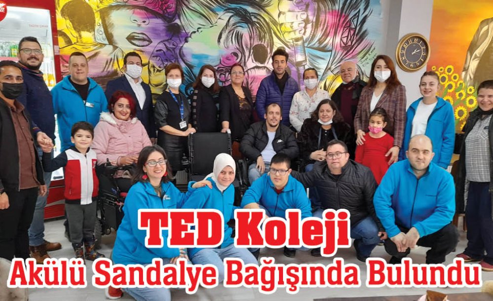 Ted Koleji Akülü Sandalye Bağışında Bulundu 