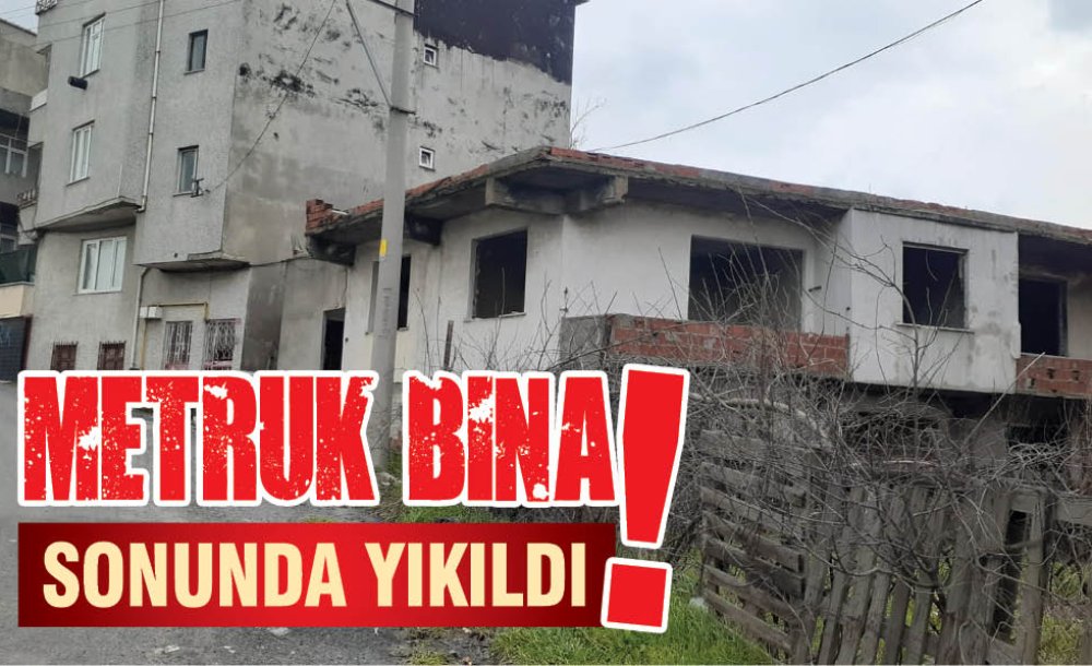 Metruk Bina Sonunda Yıkıldı!