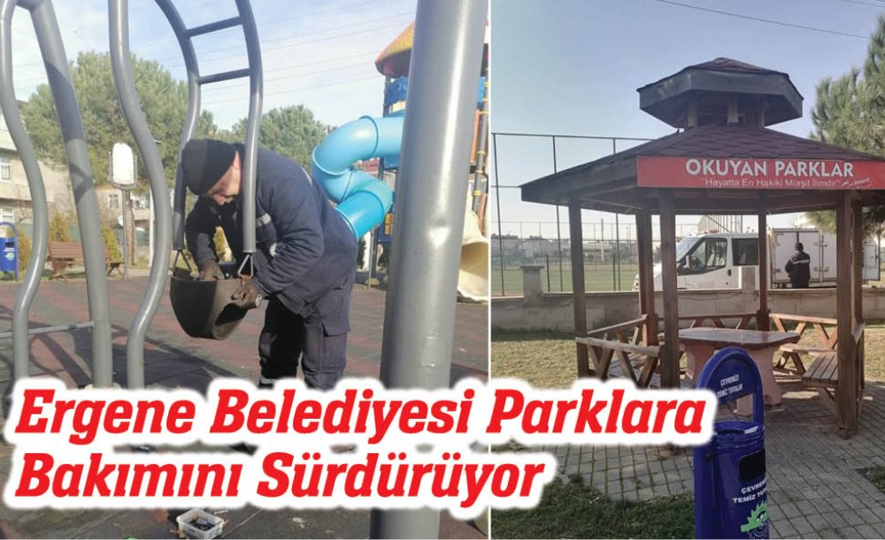 Ergene Belediyesi Parklara Bakımını Sürdürüyor