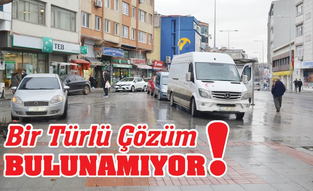 Bir Türlü Çözüm Bulunamıyor!