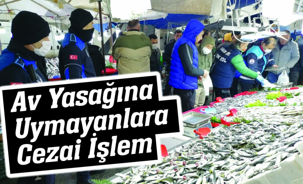 Av Yasağına Uymayanlara Cezai İşlem