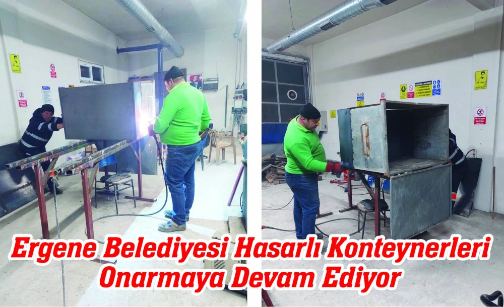 Ergene Belediyesi Hasarlı Konteynerleri Onarmaya Devam Ediyor