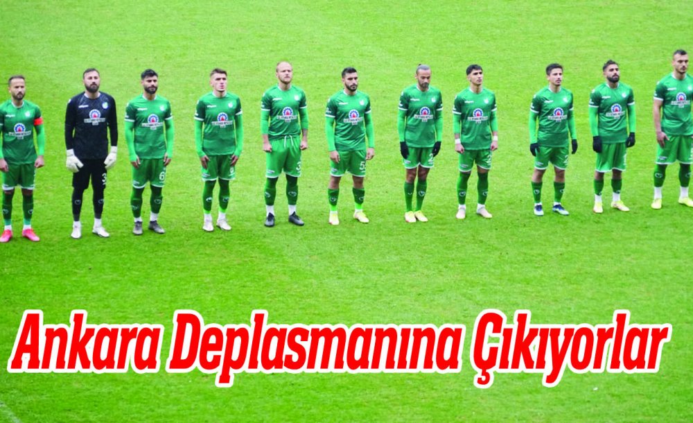 Ankara Deplasmanına Çıkıyorlar
