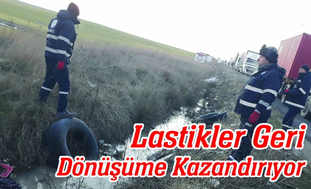 Lastikler Geri Dönüşüme Kazandırıyor