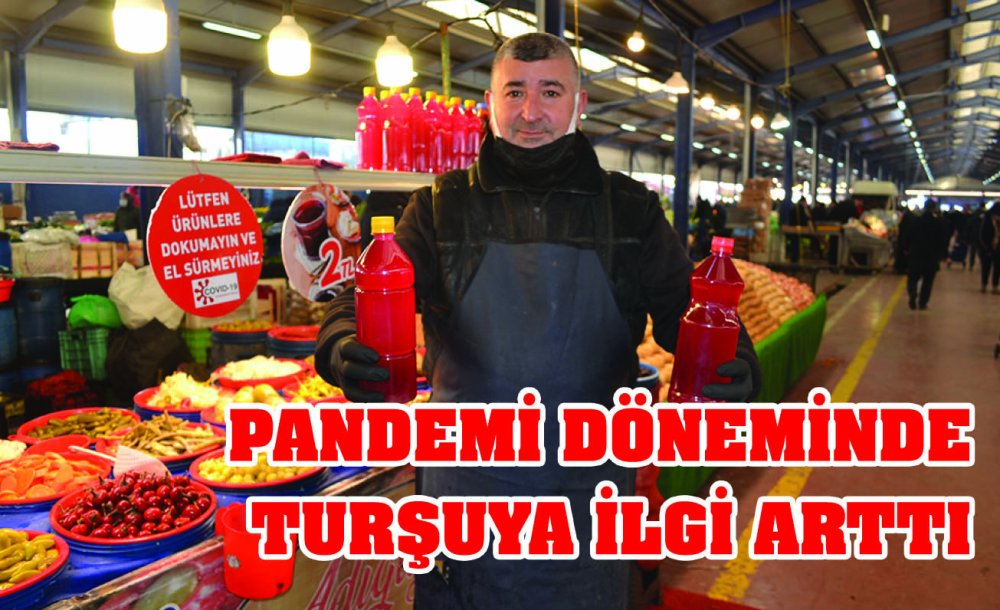 Pandemi Döneminde Turşuya İlgi Arttı 
