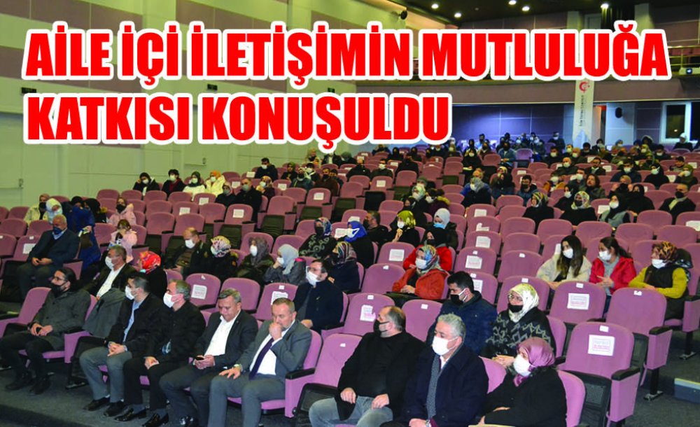 Aile İçi İletişimin Mutluluğa Katkısı Konuşuldu 